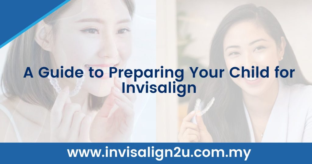 A Guide to Preparing Your Child for Invisalign