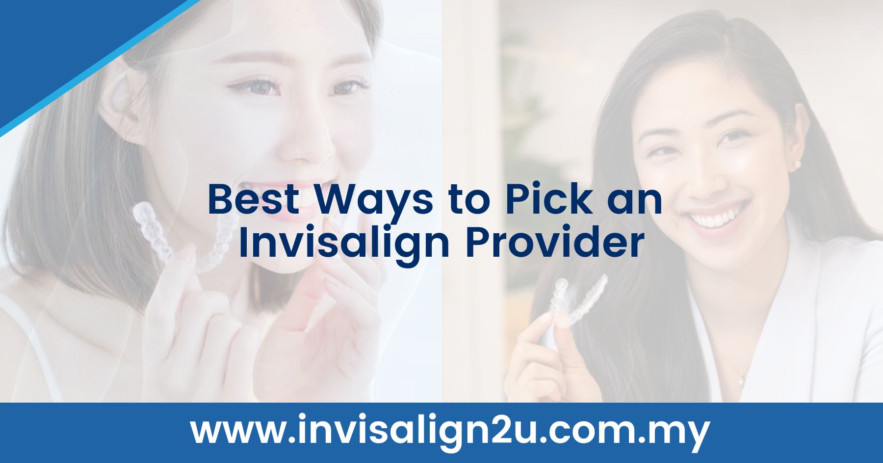 Best Ways to Pick an Invisalign Provider