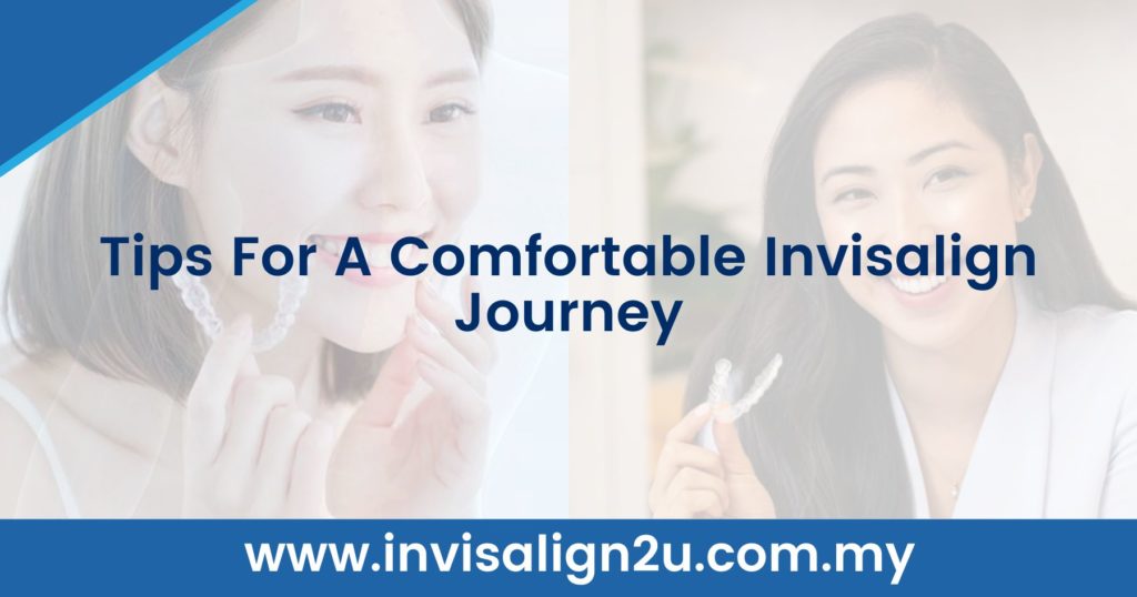 Tips For A Comfortable Invisalign Journey