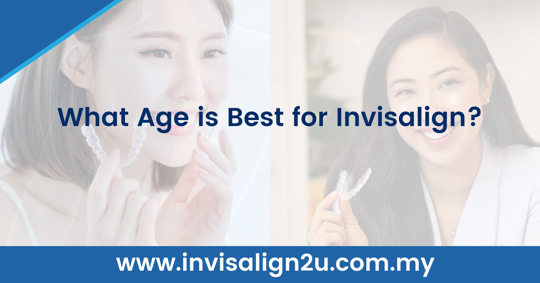 What Age is Best for Invisalign